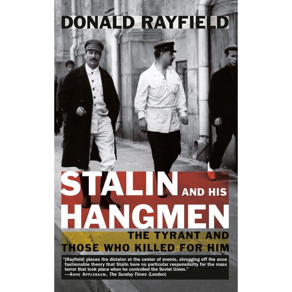 Stalin and His Hangmen: The Tyrant and Those Who Killed for Him, (Paperback)