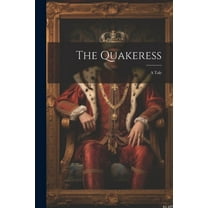 The Quakeress (Paperback)
