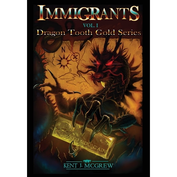 Immigrants: Volume I - Dragon Tooth Gold Series (Hardcover)