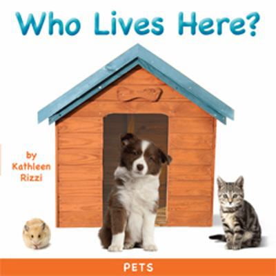 Pre-Owned Who Lives Here?: Pets (Board book) 1595722645 9781595722645