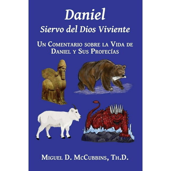 Daniel: Siervo del Dios Viviente (Paperback)