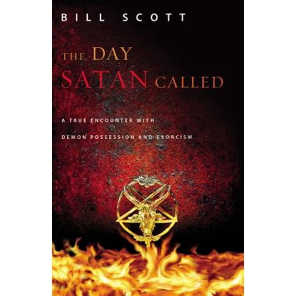 Pre-Owned The Day Satan Called: A True Encounter with Demon Possession and Exorcism (Paperback) 0892968982 9780892968985