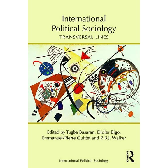 Routledge Studies in International Polit International Political Sociology: Transversal Lines, (Paperback)