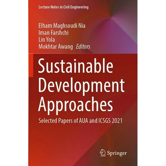 Lecture Notes in Civil Engineering Sustainable Development Approaches: Selected Papers of Aua and Icsgs 2021, Book 243, (Paperback)