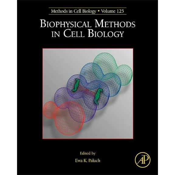 Methods in Cell Biology Biophysical Methods in Cell Biology: Volume 125, Book 125, (Hardcover)