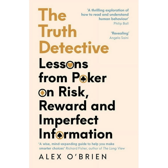The Truth Detective: A Poker Player's Guide to a Complex World, (Paperback)