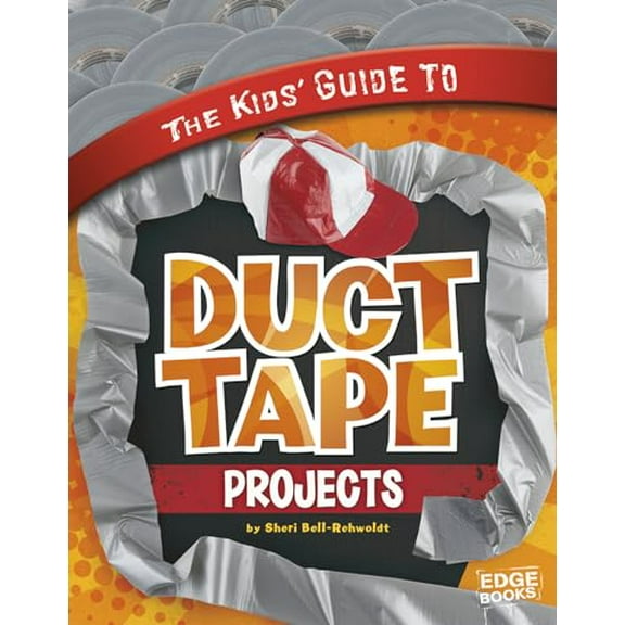 Pre-Owned The Kids' Guide to Duct Tape Projects (Hardcover) 1429660104 9781429660105