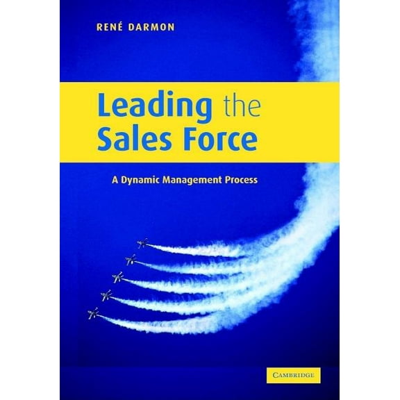 Leading the Sales Force, (Hardcover)