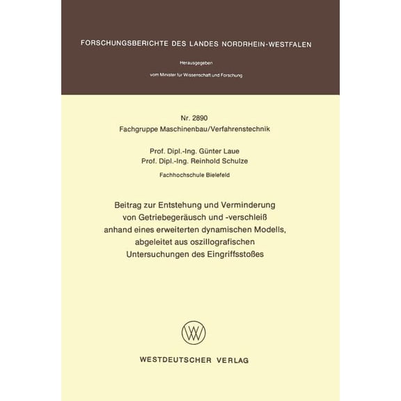 Beitrag Zur Entstehung Und Verminderung Von GetriebegerÃ¤usch Und -VerschleiÃ Anhand Eines Erweiterten Dynamischen Modell, (Paperback)