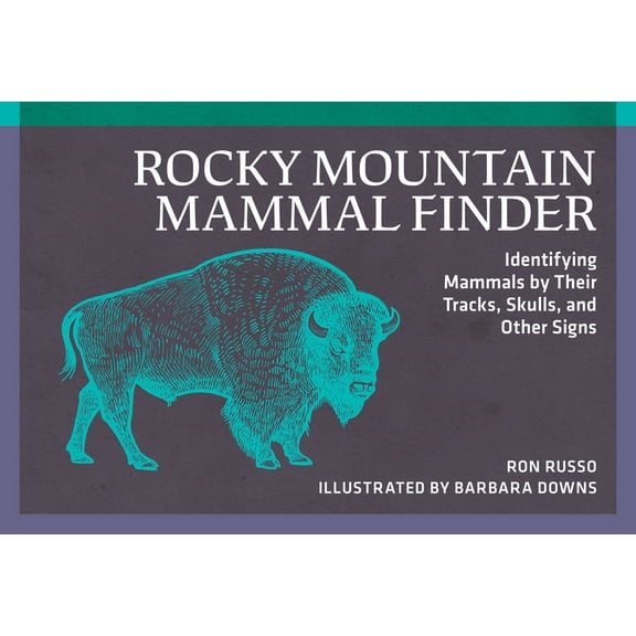Nature Study Guides Rocky Mountain Mammal Finder: Identifying Mammals by Their Tracks, Skulls, and Other Signs, (Paperback)