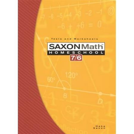 Saxon Math Homeschool 7/6 : Tests and Worksheets (Best Homeschool Math Program)
