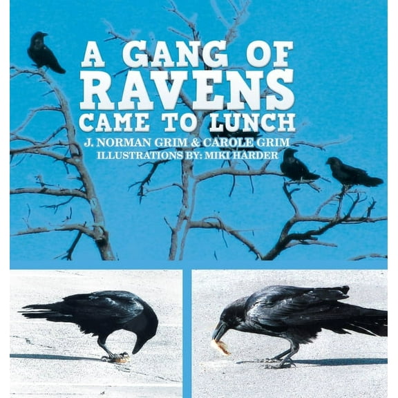 A Gang of Ravens Came to Lunch, (Hardcover)