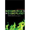 Burning Rage of a Dying Planet: Speaking for the Earth Liberation Front [Paperback - Used]