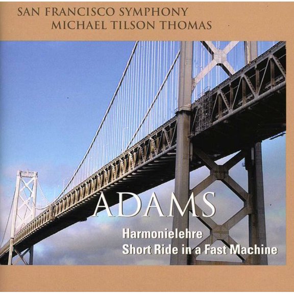 Michael Tilson Thomas - Harmonielehre / Short Ride in a Fast Machine - Music & Performance - SACD