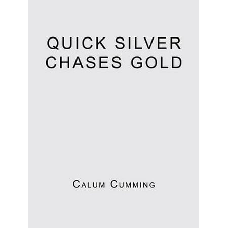 Quick Silver Chases Gold - eBook