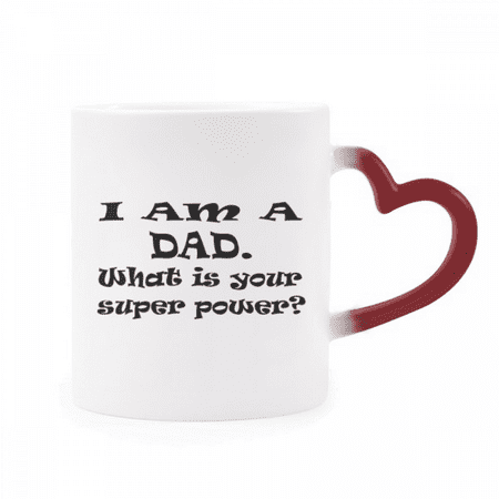 

Super Power Father s Festival Quote Heat Sensitive Mug Red Color Changing Stoneware Cup