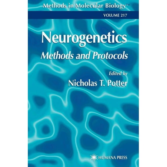 Neurogenetics: Methods and Protocols Hardcover Edition - 2003