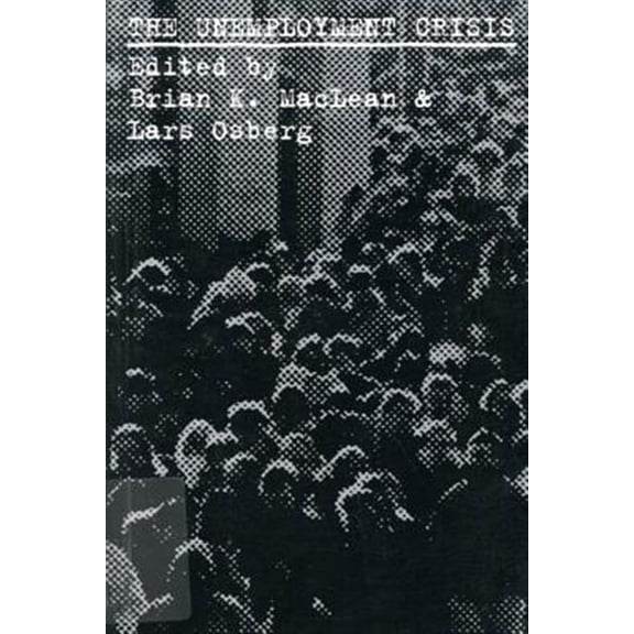 Pre-Owned Critical Perspectives on Public Affairs: The Unemployment Crisis (Series #6) (Hardcover)