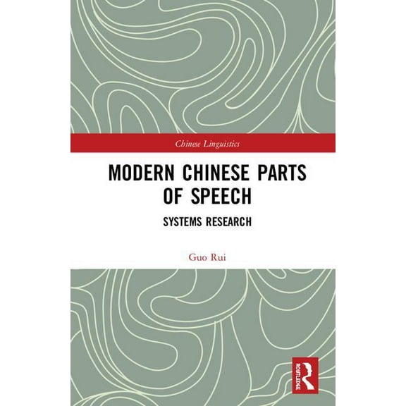 Chinese Linguistics Modern Chinese Parts of Speech: Systems Research, (Hardcover)