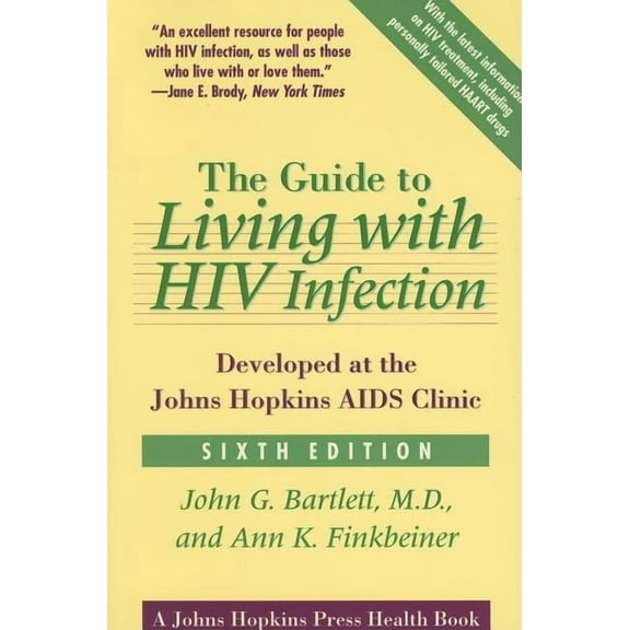 Johns Hopkins Press Health Books (Paperback): The Guide to Living with HIV Infection (Paperback)