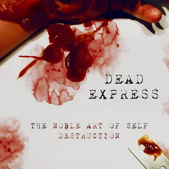Dead Express - The Noble Art Of Self Destruction - Rock - CD