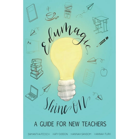 EduMagic Shine On: A Guide for New Teachers, (Paperback)