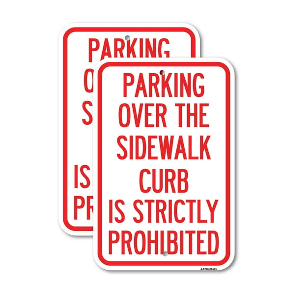 (2 Pack) Parking Over the Sidewalk Curb Is Strictly Prohibited | 18" X 24" Heavy-Gauge Aluminum Sign | Rust Free Aluminum, Weather Resistant, Waterproof, Fade Resistant, 2 Pre-drilled
