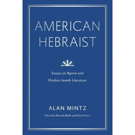 Dimyonot American Hebraist: Essays on Agnon and Modern Jewish Literature, (Hardcover)