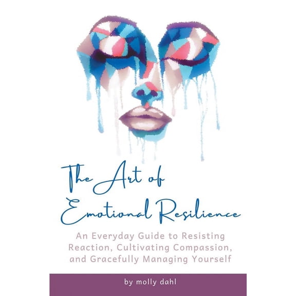 The Art of Emotional Resilience (Paperback)