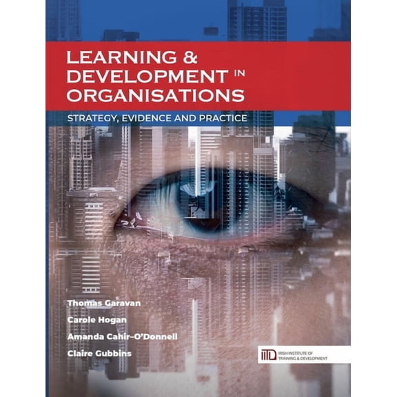 Learning & Development in Organisations: Strategy, Evidence and Practice, (Hardcover)