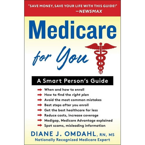 Medicare for You: A Smart Person's Guide, (Paperback)