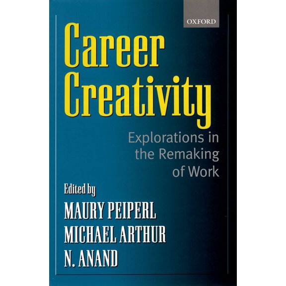 Career Creativity: Explorations in the Remaking of Work, (Hardcover)