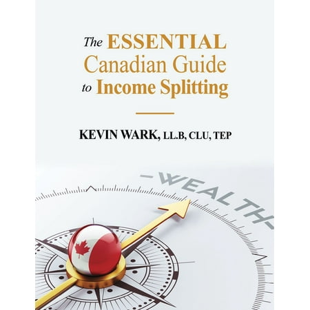 The Essential Canadian Guide to Income Splitting -