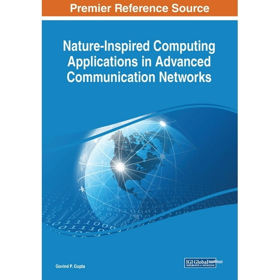 Nature-Inspired Computing Applications in Advanced Communication Networks (Paperback)