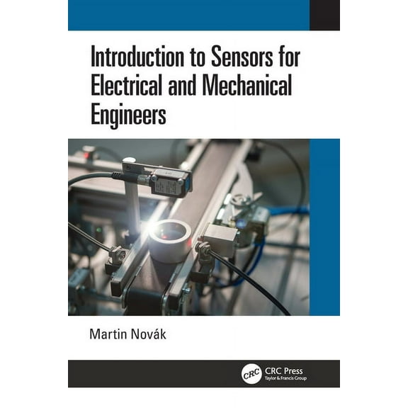 Introduction to Sensors for Electrical and Mechanical Engineers, (Paperback)