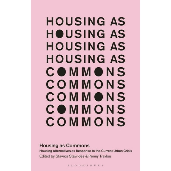 In Common Housing as Commons: Housing Alternatives as Response to the Current Urban Crisis, (Hardcover)