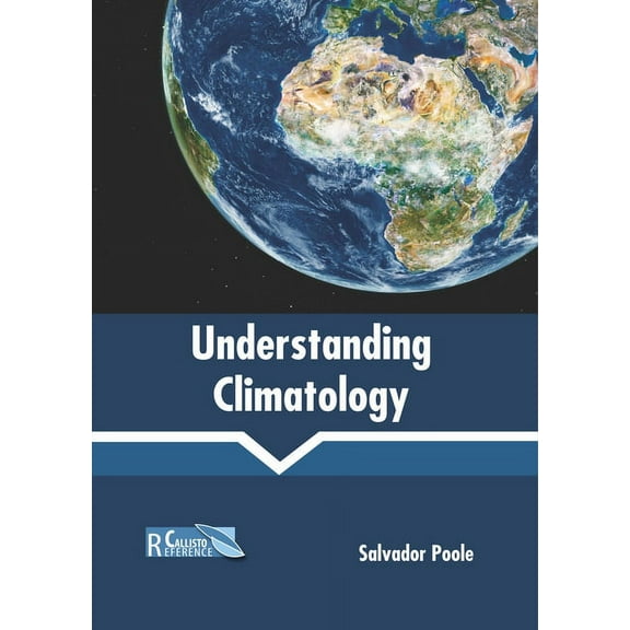 Understanding Climatology, (Hardcover)