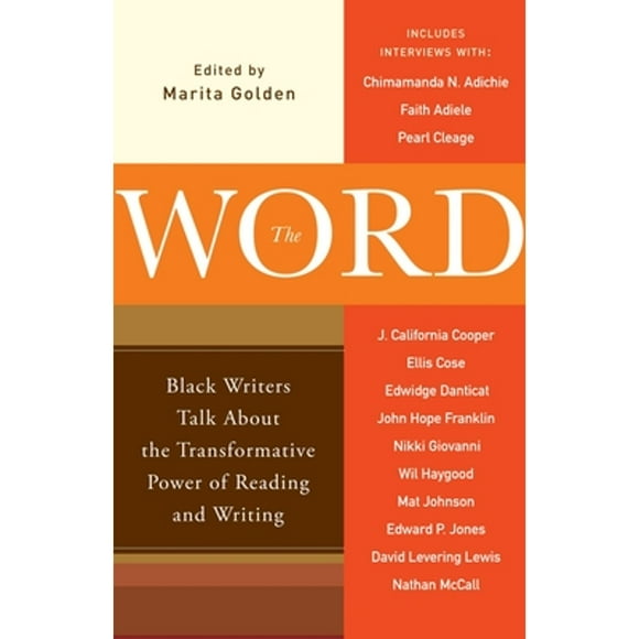 Pre-Owned The Word: Black Writers Talk about the Transformative Power of Reading and Writing (Paperback 9780767929912) by Marita Golden