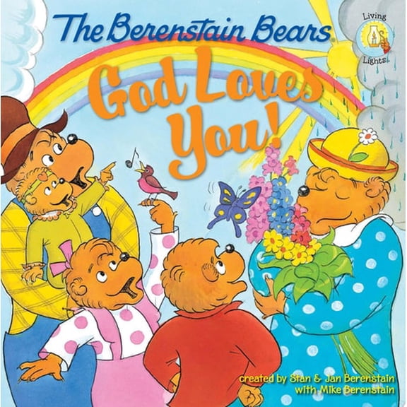 Pre-Owned The Berenstain Bears: God Loves You! (Berenstain Bears/Living Lights: A Faith Story), 9780310712503, 0310712505, Paperback, Illustrated edition