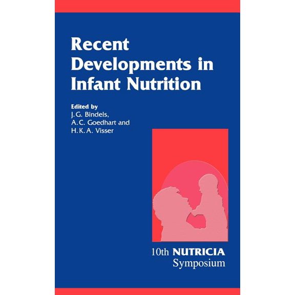 Nutricia Symposia Recent Developments in Infant Nutrition: Scheveningen, 29 November - 2 December 1995, Book 9, (Hardcover)