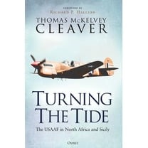 Turning the Tide: The Usaaf in North Africa and Sicily, (Paperback)