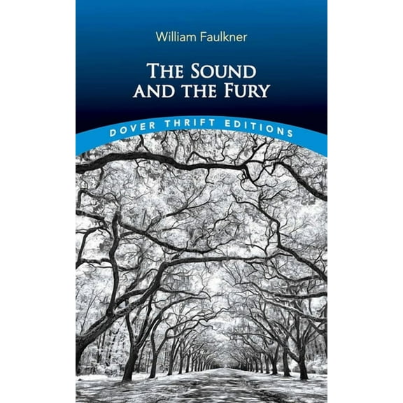 Dover Thrift Editions: Classic Novels The Sound and the Fury, (Paperback)