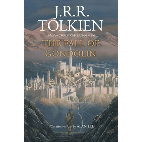 Pre-Owned The Fall of Gondolin (Hardcover) by J R R Tolkien, Christopher Tolkien