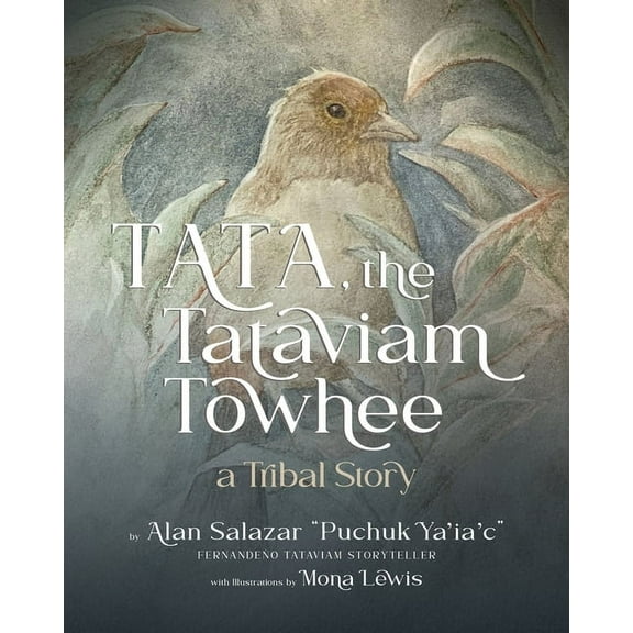 Tata the Tataviam Towhee: A Tribal Story (Paperback)
