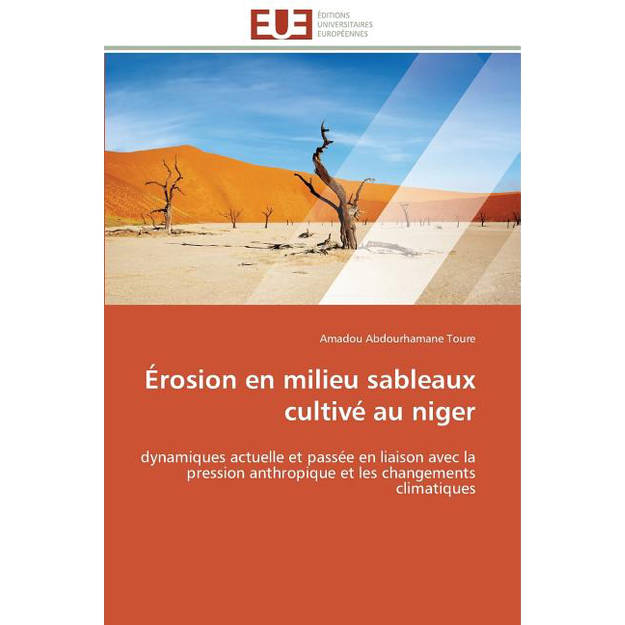 Omn.Univ.Europ. &Atilde;rosion En Milieu Sableaux Cultiv&Atilde;&copy; Au Niger (Paperback)