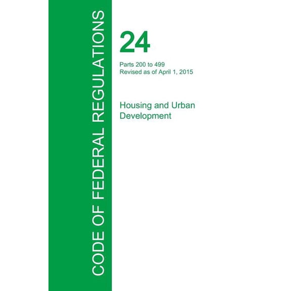 Code of Federal Regulations Title 24, Volume 2, April 1, 2015 (Paperback)