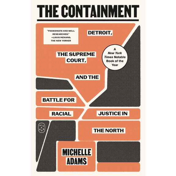 The Containment: Detroit, the Supreme Court, and the Battle for Racial Justice in the North, (Paperback)