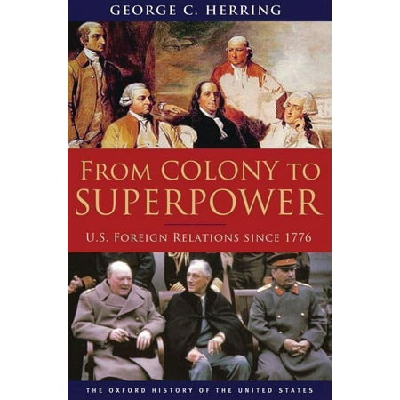 UPC: 9780195078220 | Oxford History of the United States: From Colony to Superpower: U.S. Foreign Relations Since 1776 (Hardcover)