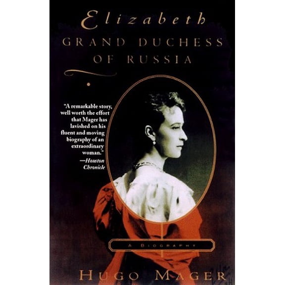Pre-Owned Elizabeth: Grand Duchess of Russia (Paperback) 0786706783 9780786706785