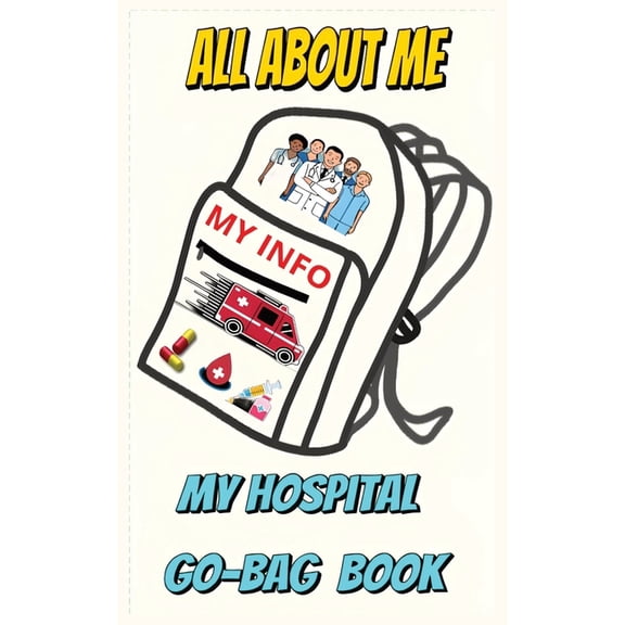 All About Me: My Hospital Go-Bag Book, (Paperback)